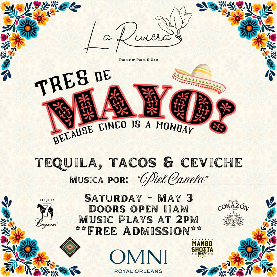 Event flyer for "Tres de Mayo" at La Riviera Rooftop Pool & Bar, featuring tequila, tacos, ceviche, live music, and free admission on Saturday, May 3. Event flyer for "Tres de Mayo" at La Riviera Rooftop Pool & Bar, featuring tequila, tacos, ceviche, live music, and free admission on Saturday, May 3.